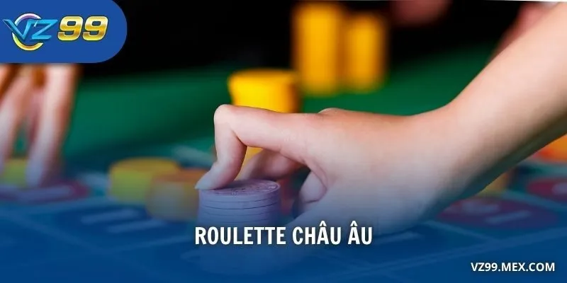 Roulette Châu Âu